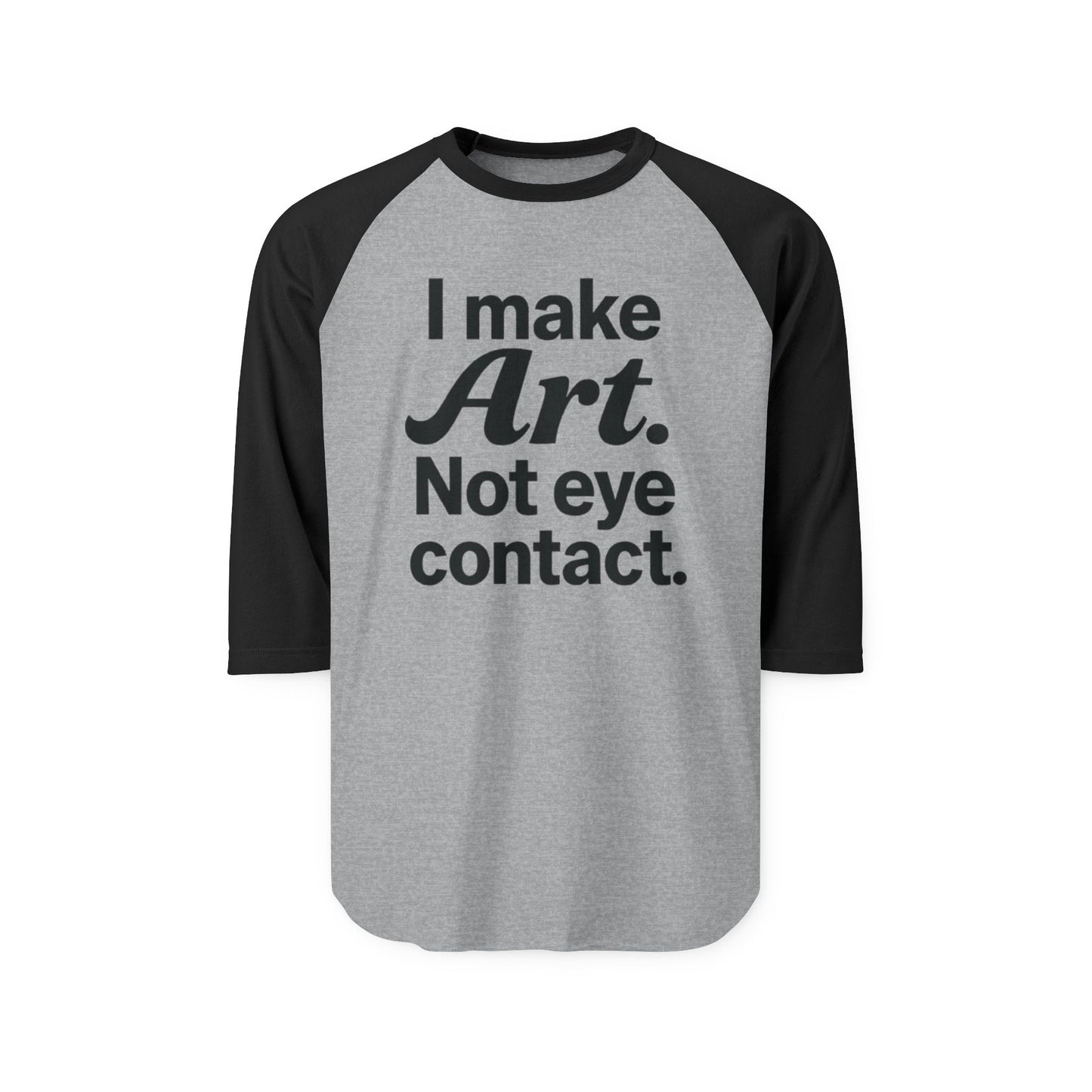 Artistic Statement Raglan Tee: Perfect for Creativity, Artists, Art Lovers, Casual Wear, or Gifts