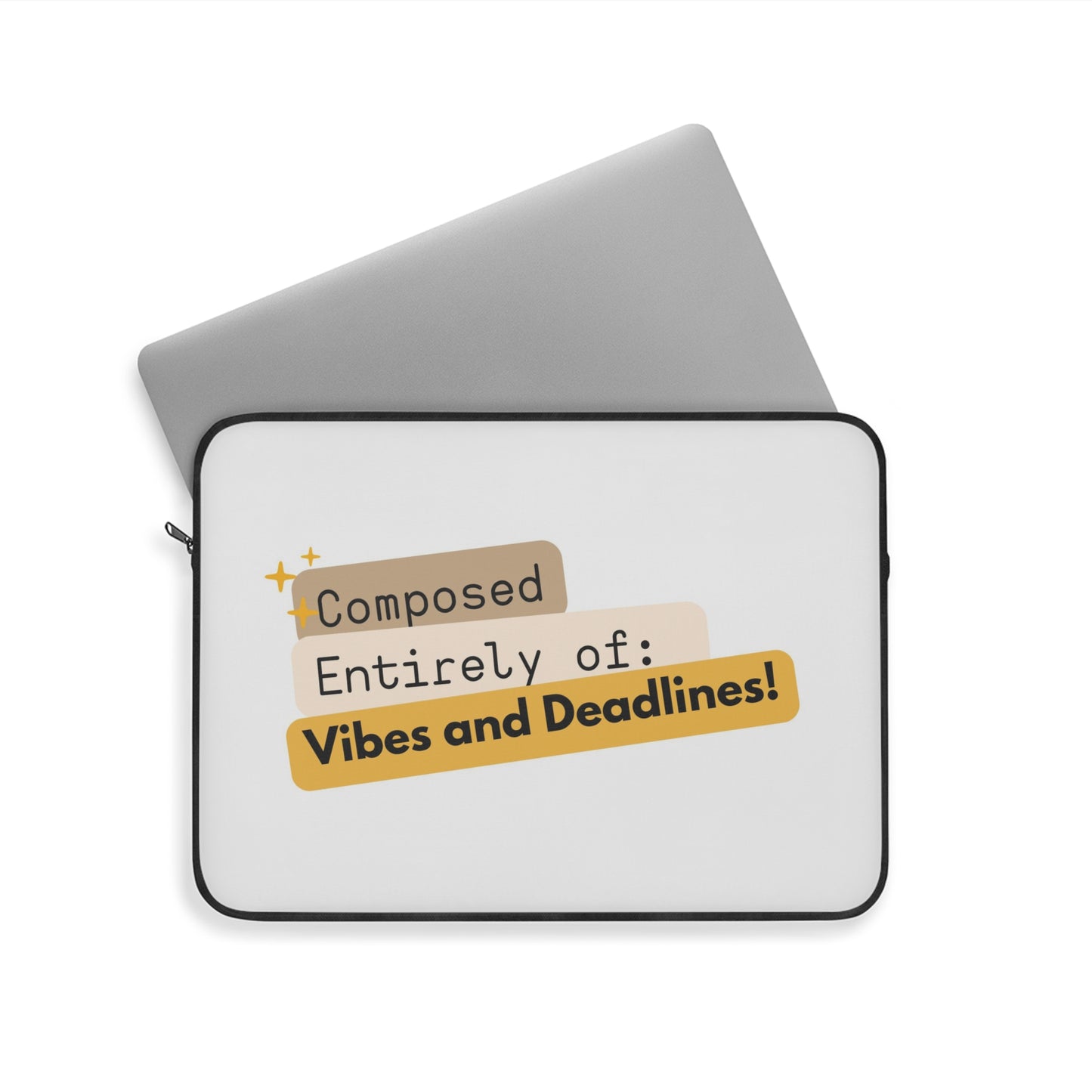 Vibes and Deadlines Laptop Sleeve | Trendy Computer Case, Gift for Students, Office Accessory, College Essentials, Funny Laptop Cover
