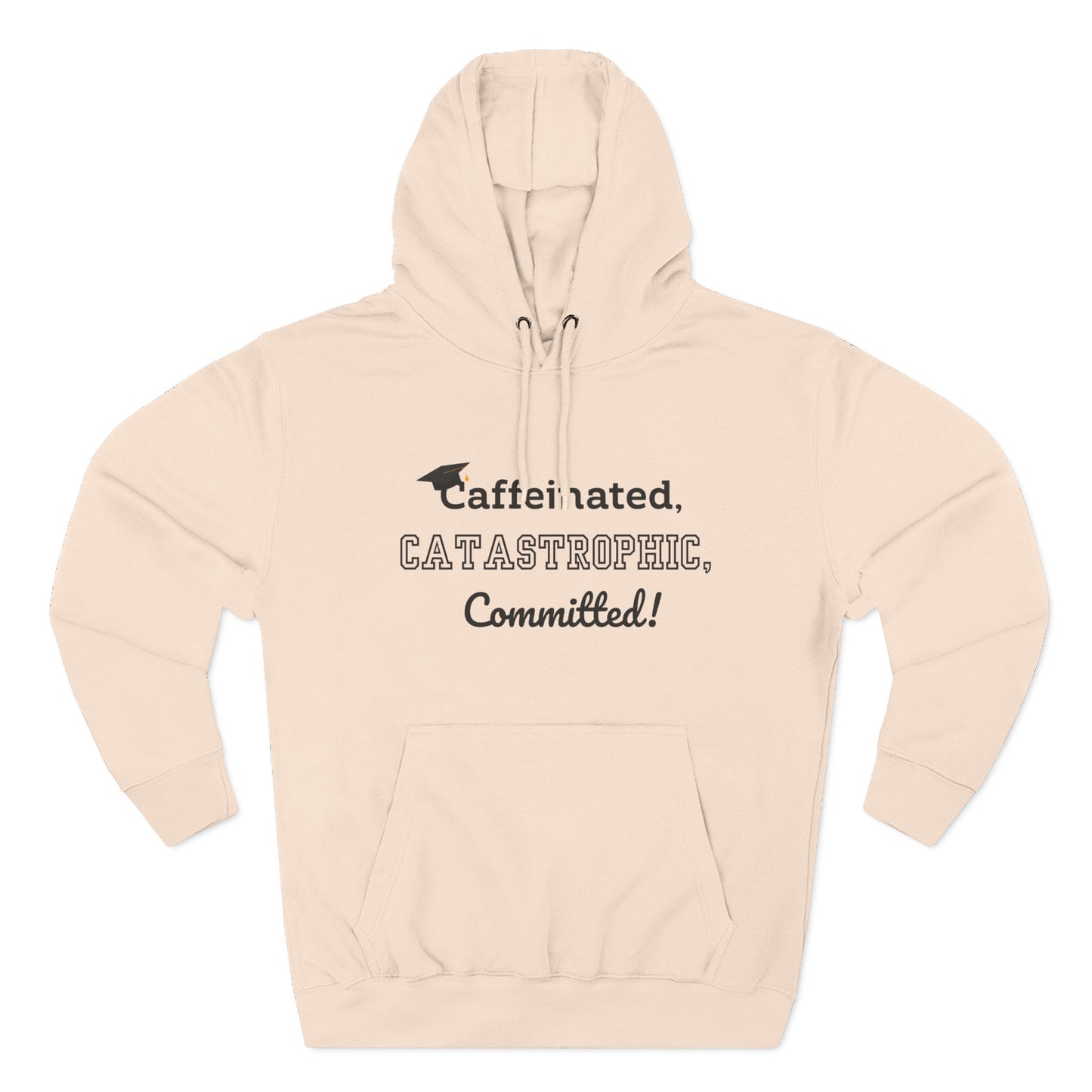 College Graduate's Caffeinated Hoodie | Funny Gift for Grads, Cozy Fleece, Perfect for Coffee Lovers, Casual Wear, Motivational Apparel