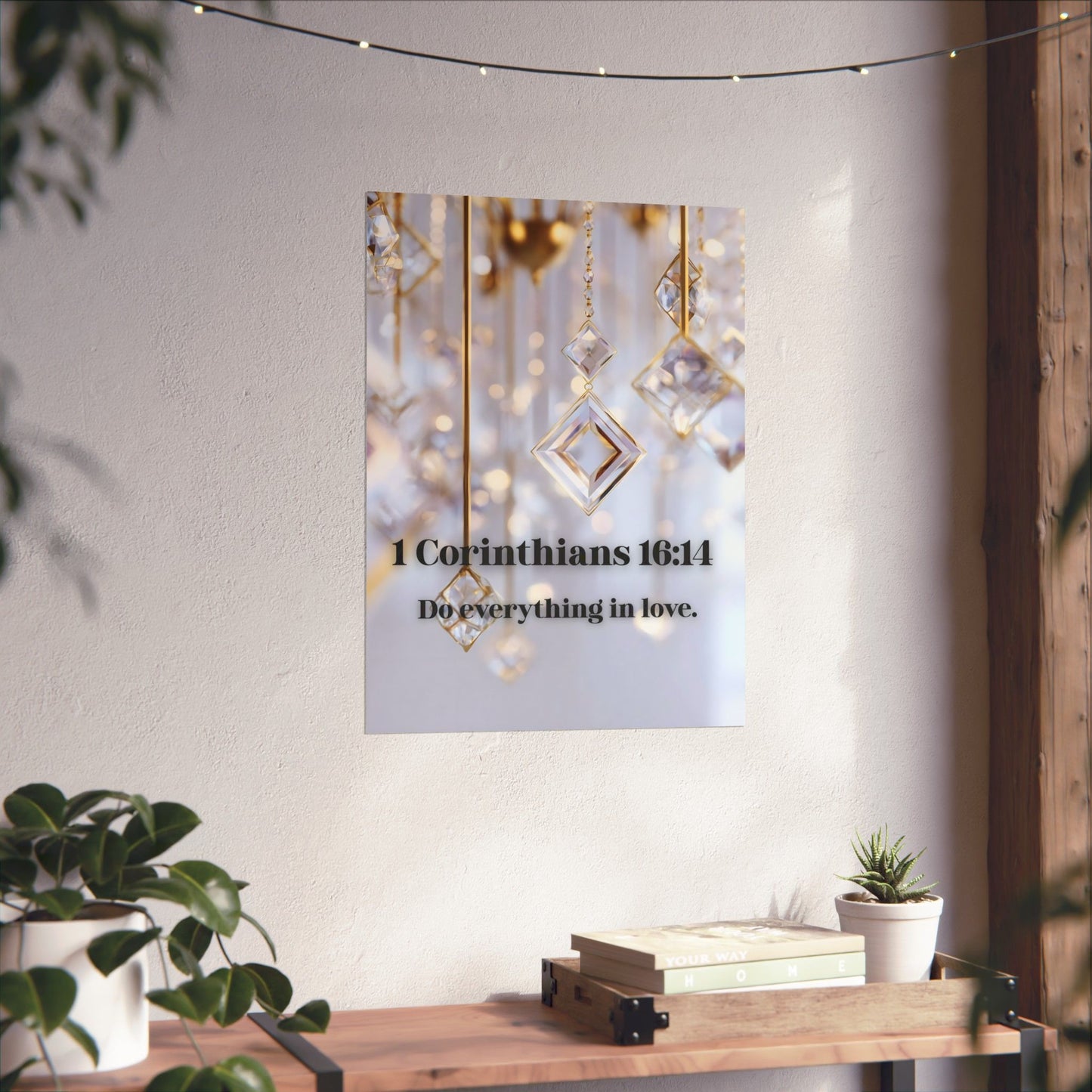 1 Corinthians 16:14 Inspirational Matte Vertical Posters | Home Decor, Christian Gift, Motivational Art, Scripture Print, Uplifting Wall Art