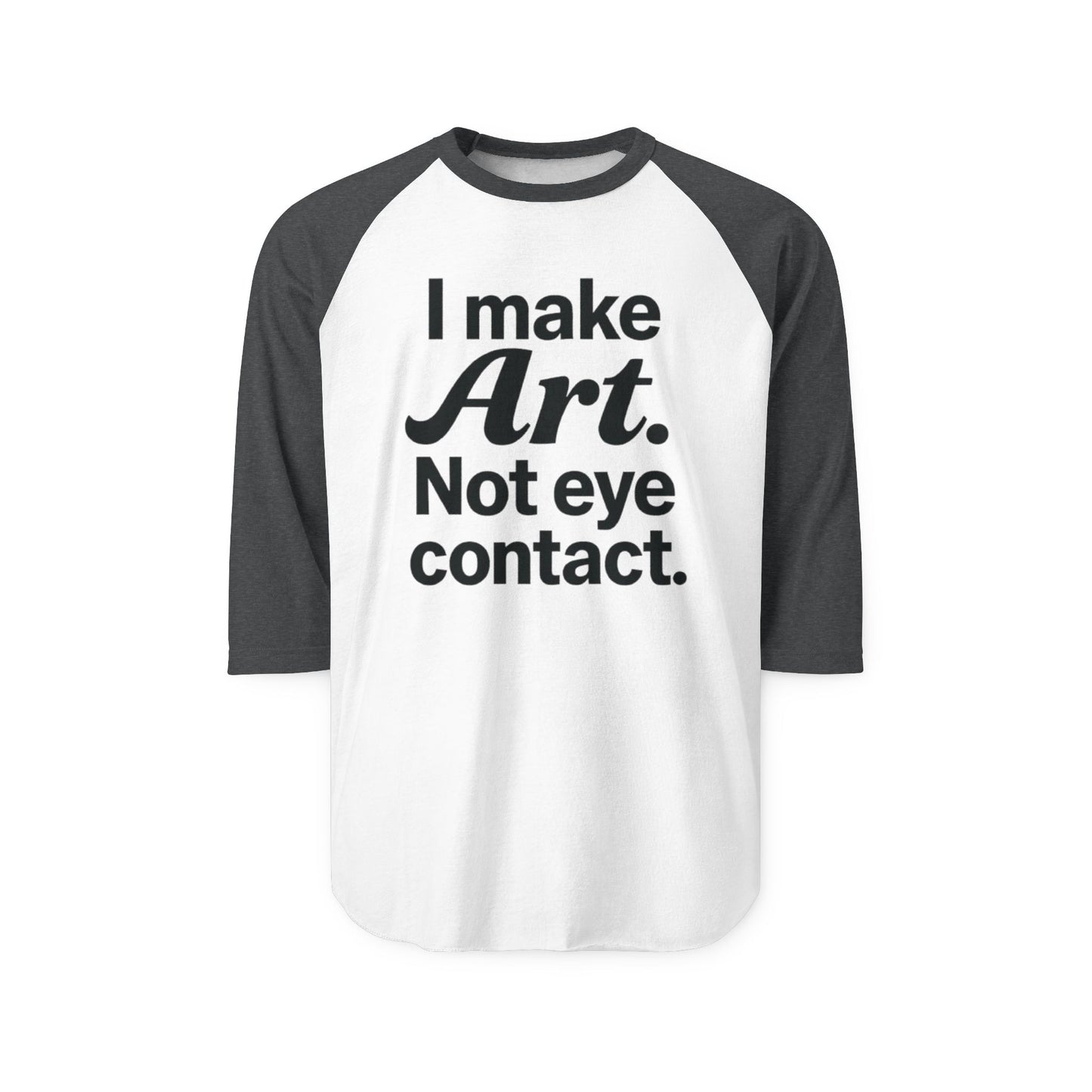 Artistic Statement Raglan Tee: Perfect for Creativity, Artists, Art Lovers, Casual Wear, or Gifts