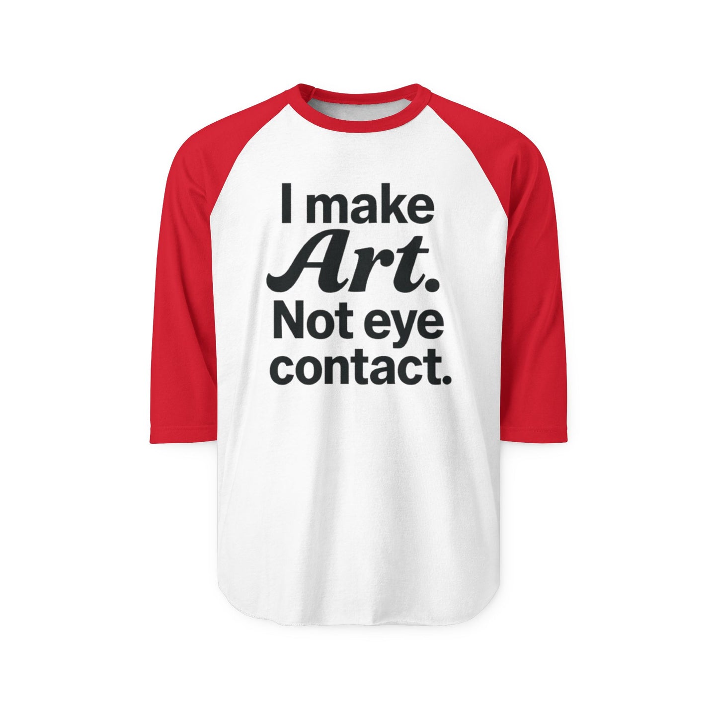 Artistic Statement Raglan Tee: Perfect for Creativity, Artists, Art Lovers, Casual Wear, or Gifts