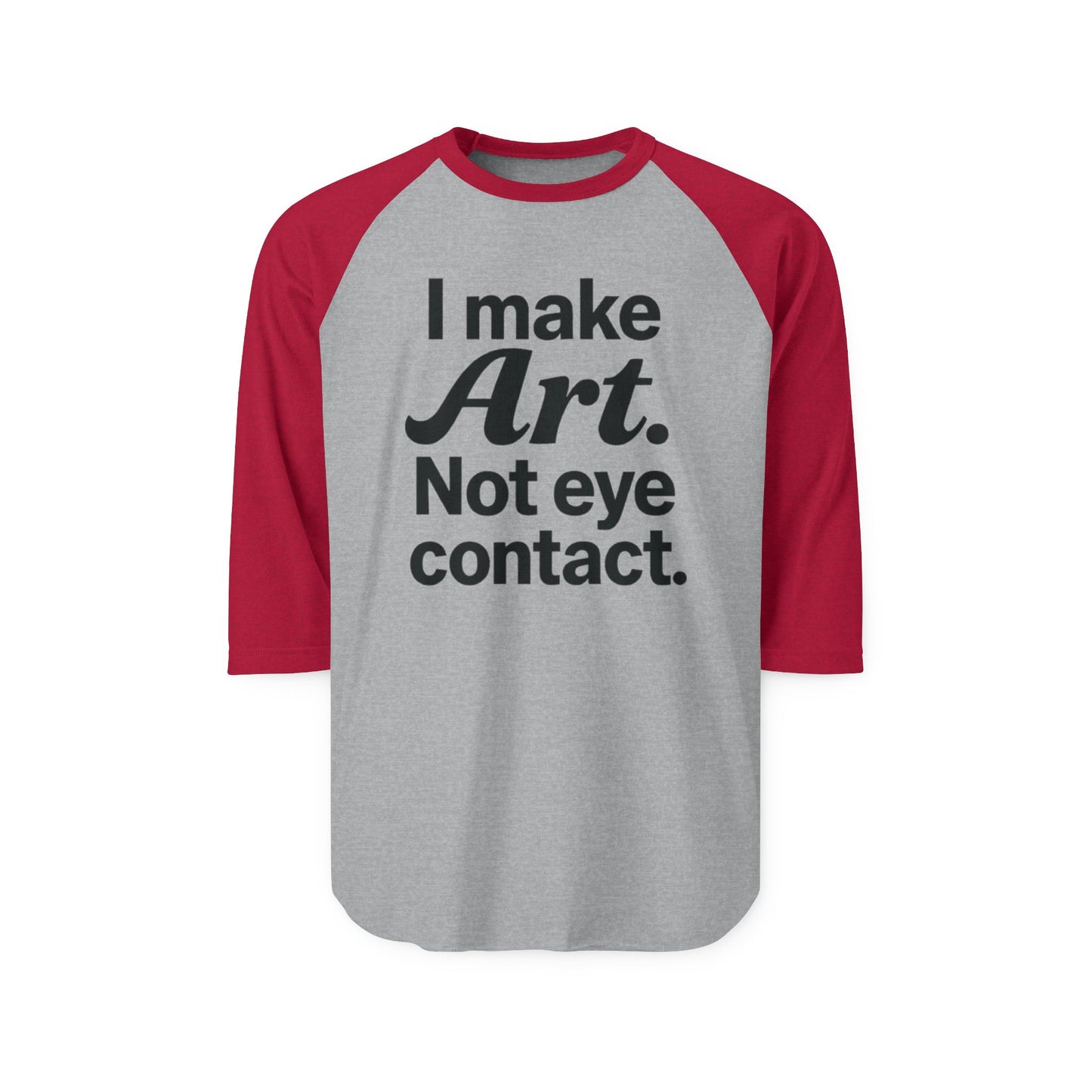 Artistic Statement Raglan Tee: Perfect for Creativity, Artists, Art Lovers, Casual Wear, or Gifts