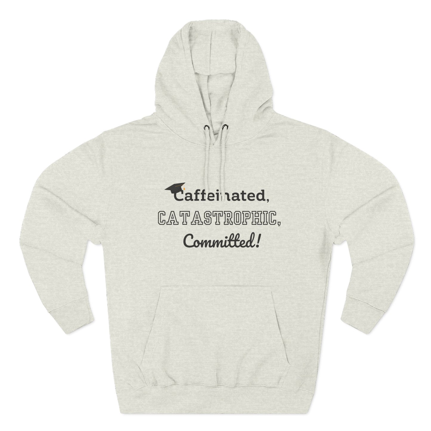College Graduate's Caffeinated Hoodie | Funny Gift for Grads, Cozy Fleece, Perfect for Coffee Lovers, Casual Wear, Motivational Apparel