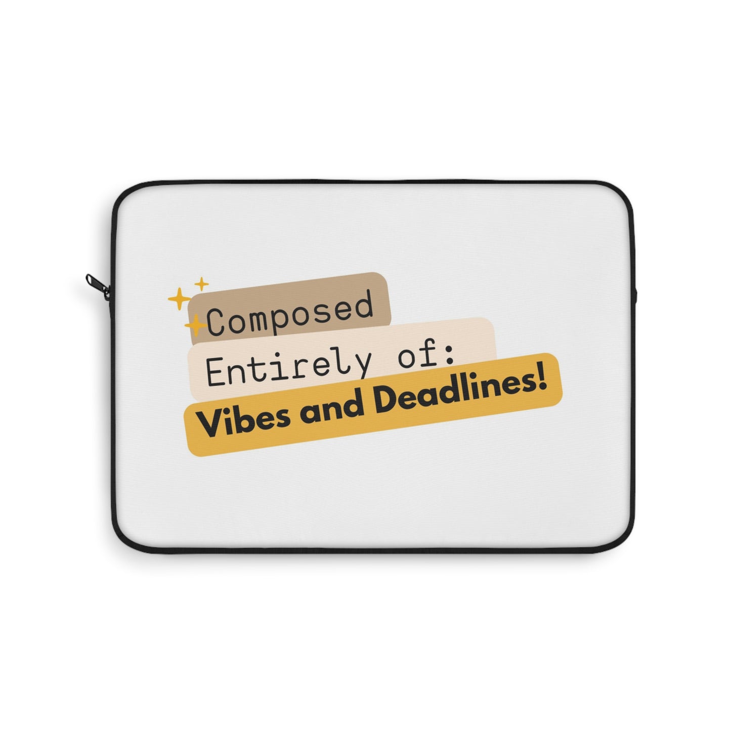 Vibes and Deadlines Laptop Sleeve | Trendy Computer Case, Gift for Students, Office Accessory, College Essentials, Funny Laptop Cover