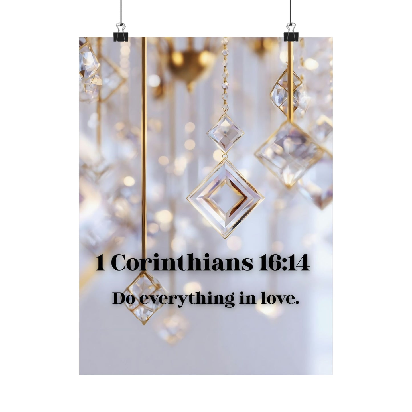 1 Corinthians 16:14 Inspirational Matte Vertical Posters | Home Decor, Christian Gift, Motivational Art, Scripture Print, Uplifting Wall Art