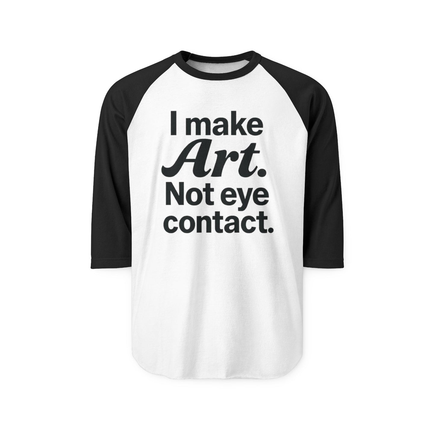 Artistic Statement Raglan Tee: Perfect for Creativity, Artists, Art Lovers, Casual Wear, or Gifts