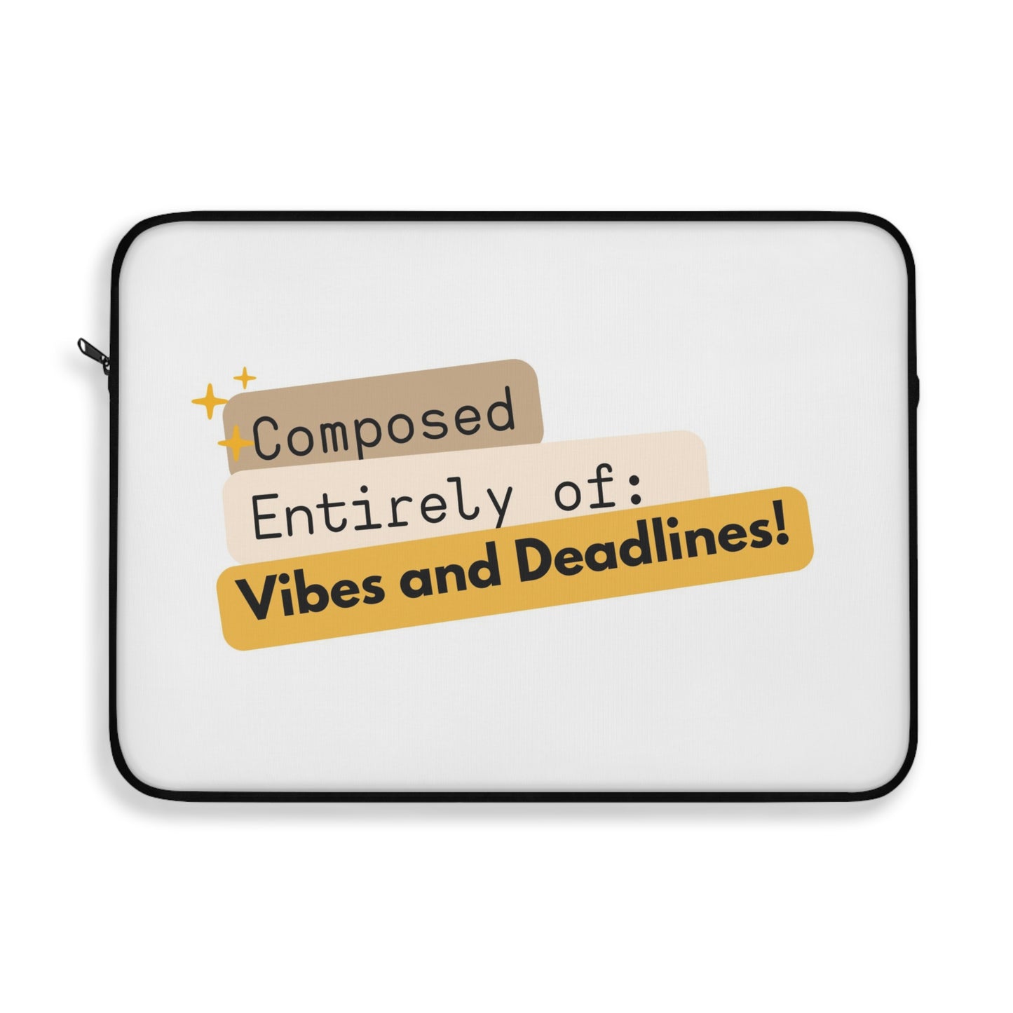 Vibes and Deadlines Laptop Sleeve | Trendy Computer Case, Gift for Students, Office Accessory, College Essentials, Funny Laptop Cover