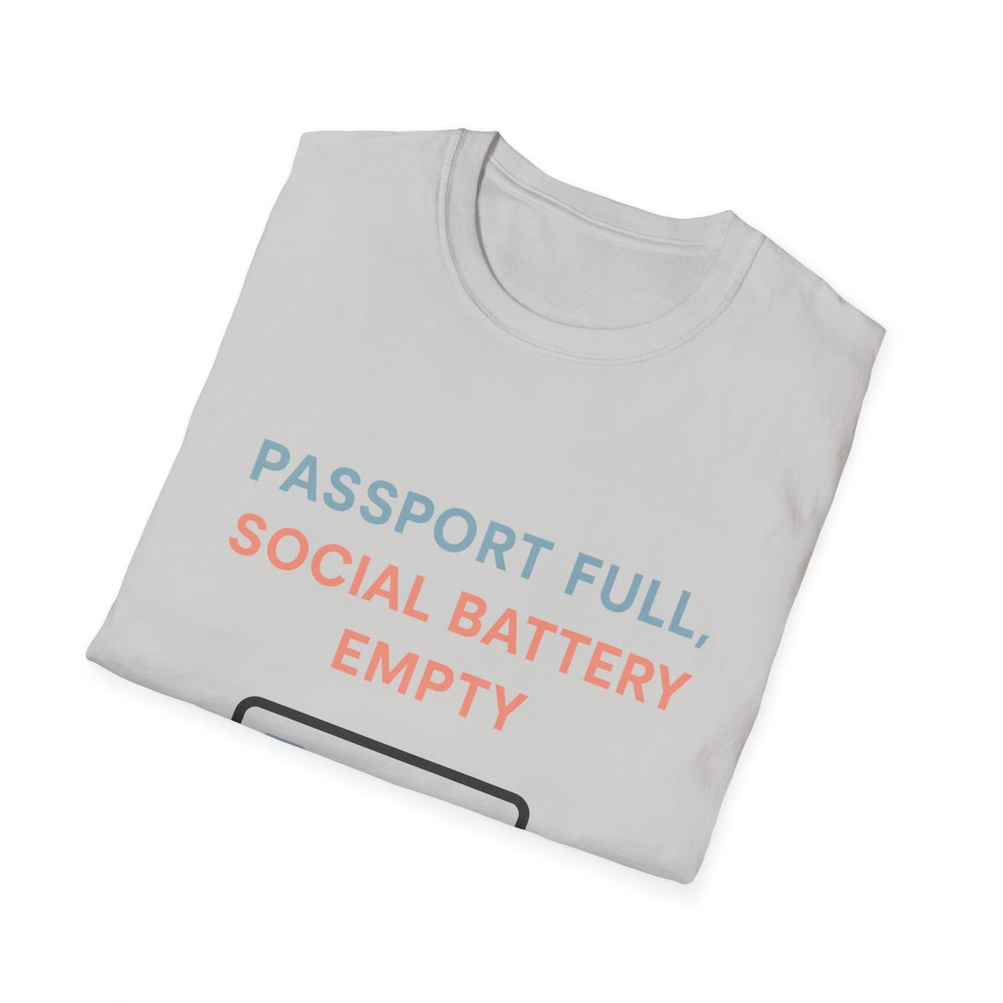 Travel Themed T-Shirt - Passport Full, Social Battery Empty - Funny Gift for Travelers, Adventure Apparel, Travel Humor Tee, Vacation Shirt