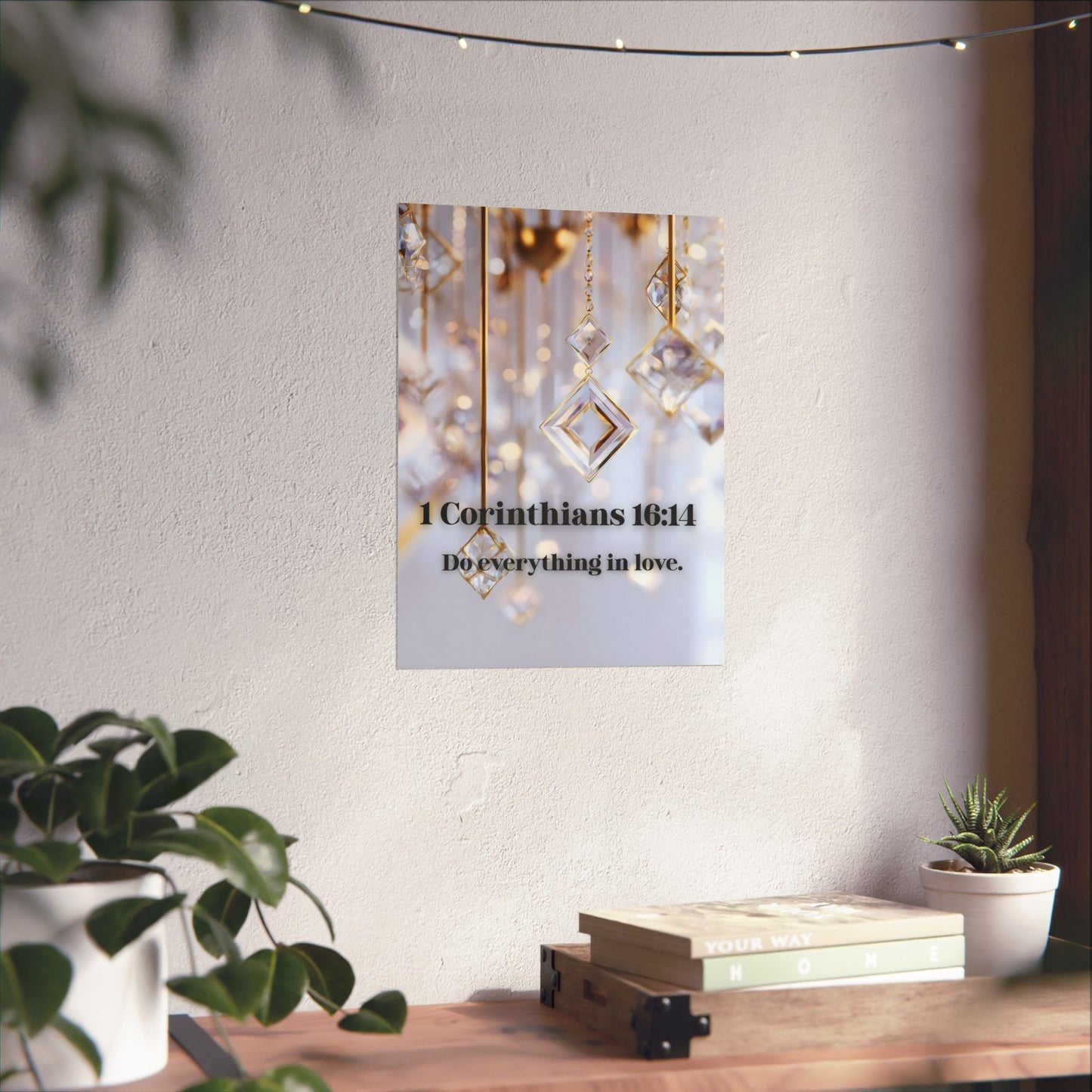 1 Corinthians 16:14 Inspirational Matte Vertical Posters | Home Decor, Christian Gift, Motivational Art, Scripture Print, Uplifting Wall Art