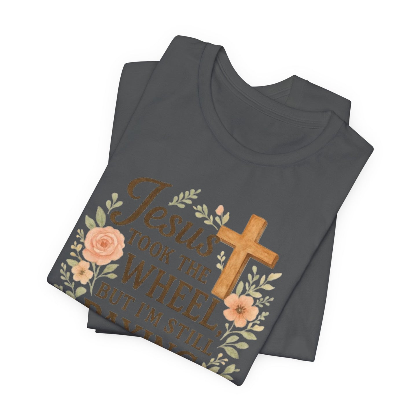 Christian Humor T-Shirt, Jesus Took The Wheel Tee, Funny Faith Shirt, Gift for Believers, Unisex Casual Tee