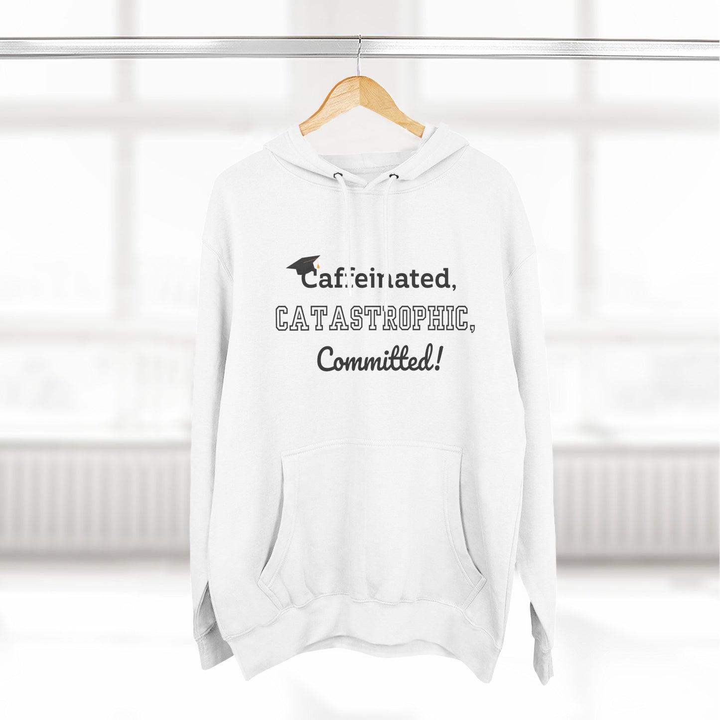 College Graduate's Caffeinated Hoodie | Funny Gift for Grads, Cozy Fleece, Perfect for Coffee Lovers, Casual Wear, Motivational Apparel