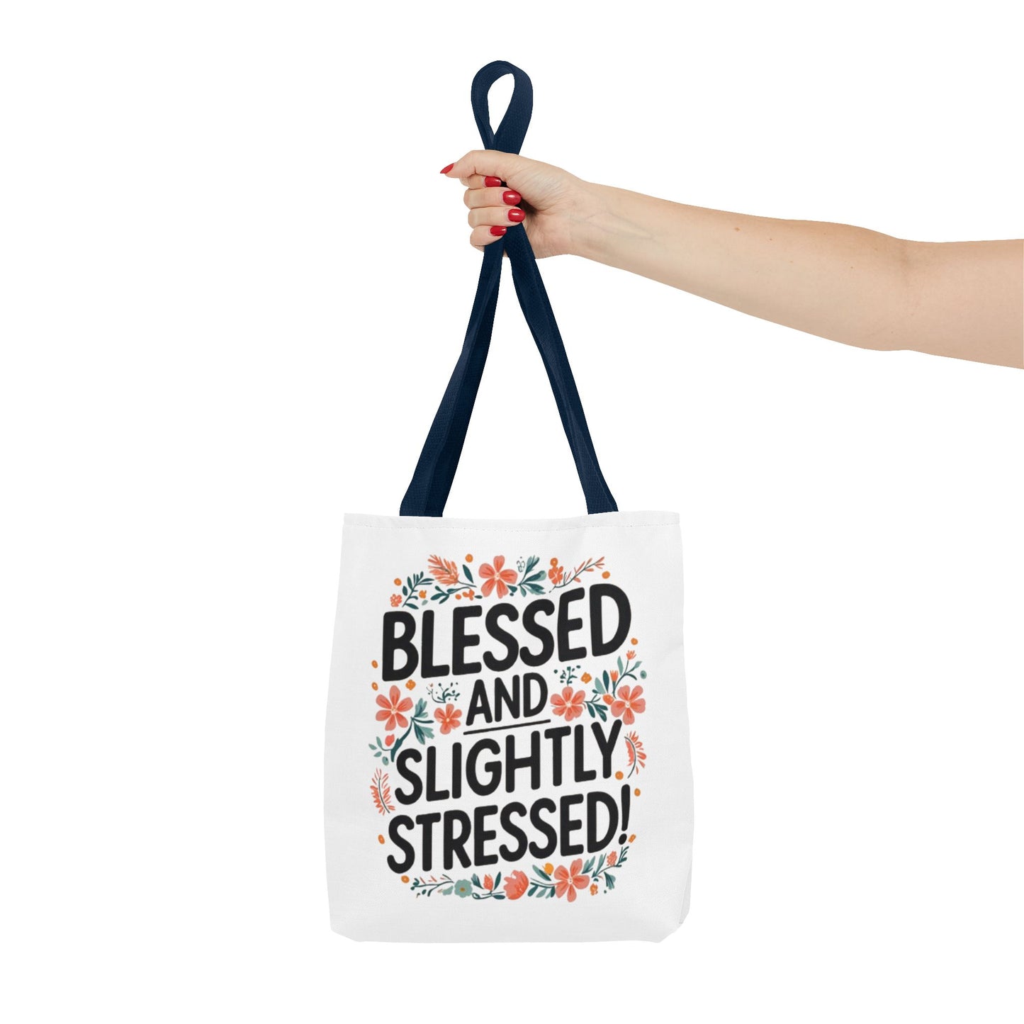 Blessed and Slightly Stressed Tote Bag | Floral Design, Shopping Bag, Gift for Friends, Motivational Tote, Casual Everyday Use