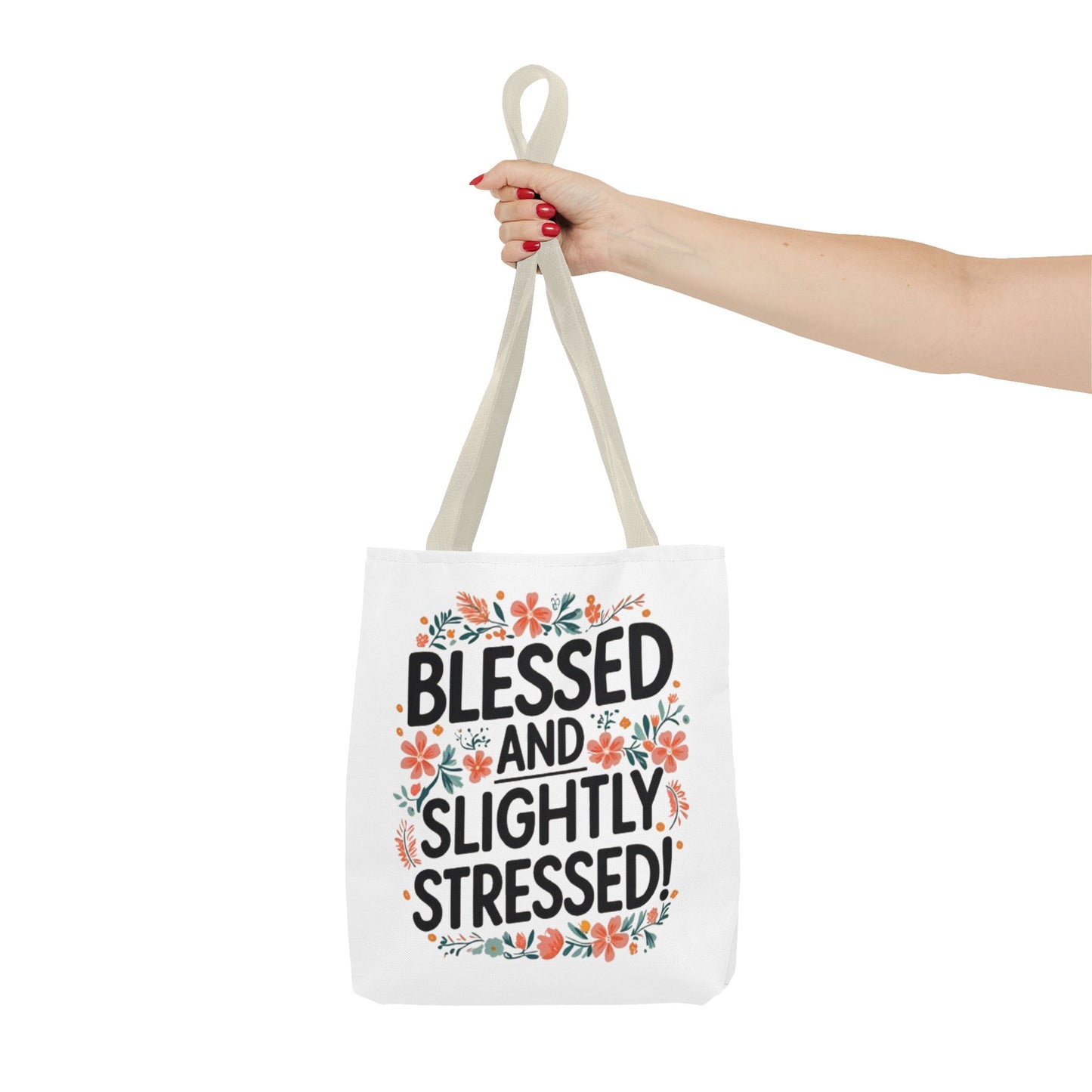 Blessed and Slightly Stressed Tote Bag | Floral Design, Shopping Bag, Gift for Friends, Motivational Tote, Casual Everyday Use