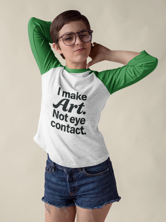 Artistic Statement Raglan Tee: Perfect for Creativity, Artists, Art Lovers, Casual Wear, or Gifts