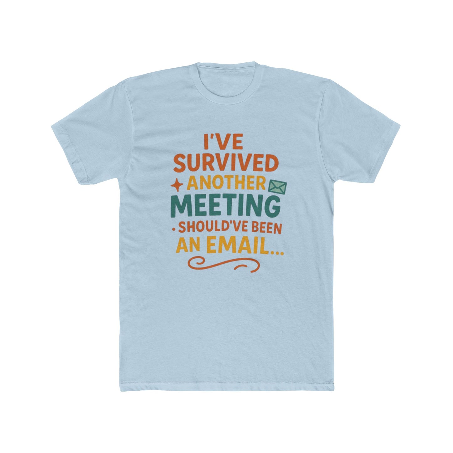 Funny Office Humor T-Shirt, Ideal for Work, Meetings, Casual Wear, Gag Gift for Colleagues, Unisex Cotton Crew Tee