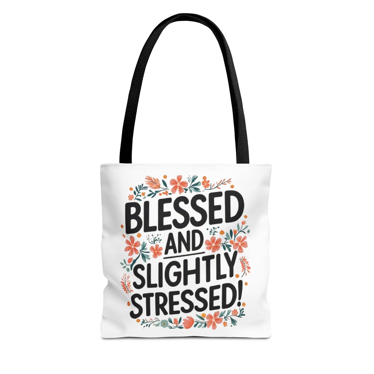 Blessed and Slightly Stressed Tote Bag | Floral Design, Shopping Bag, Gift for Friends, Motivational Tote, Casual Everyday Use