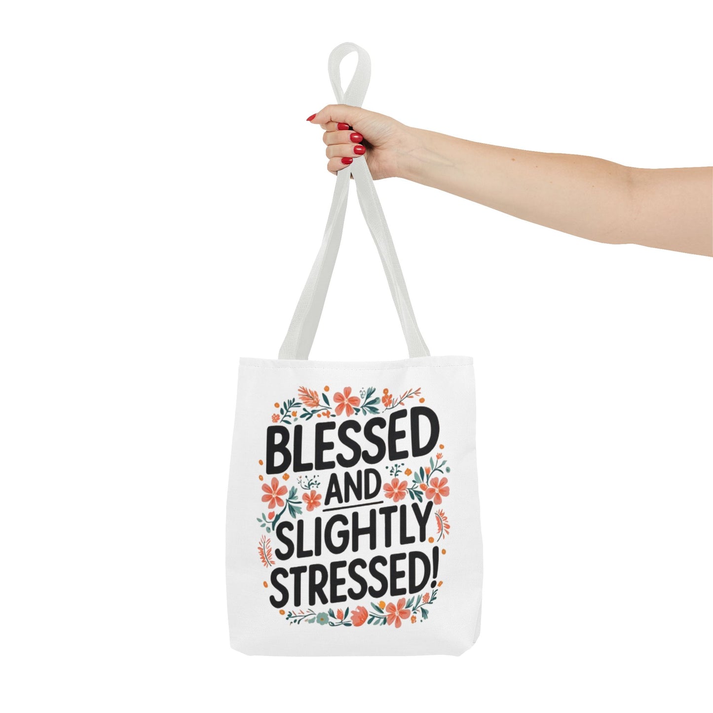 Blessed and Slightly Stressed Tote Bag | Floral Design, Shopping Bag, Gift for Friends, Motivational Tote, Casual Everyday Use