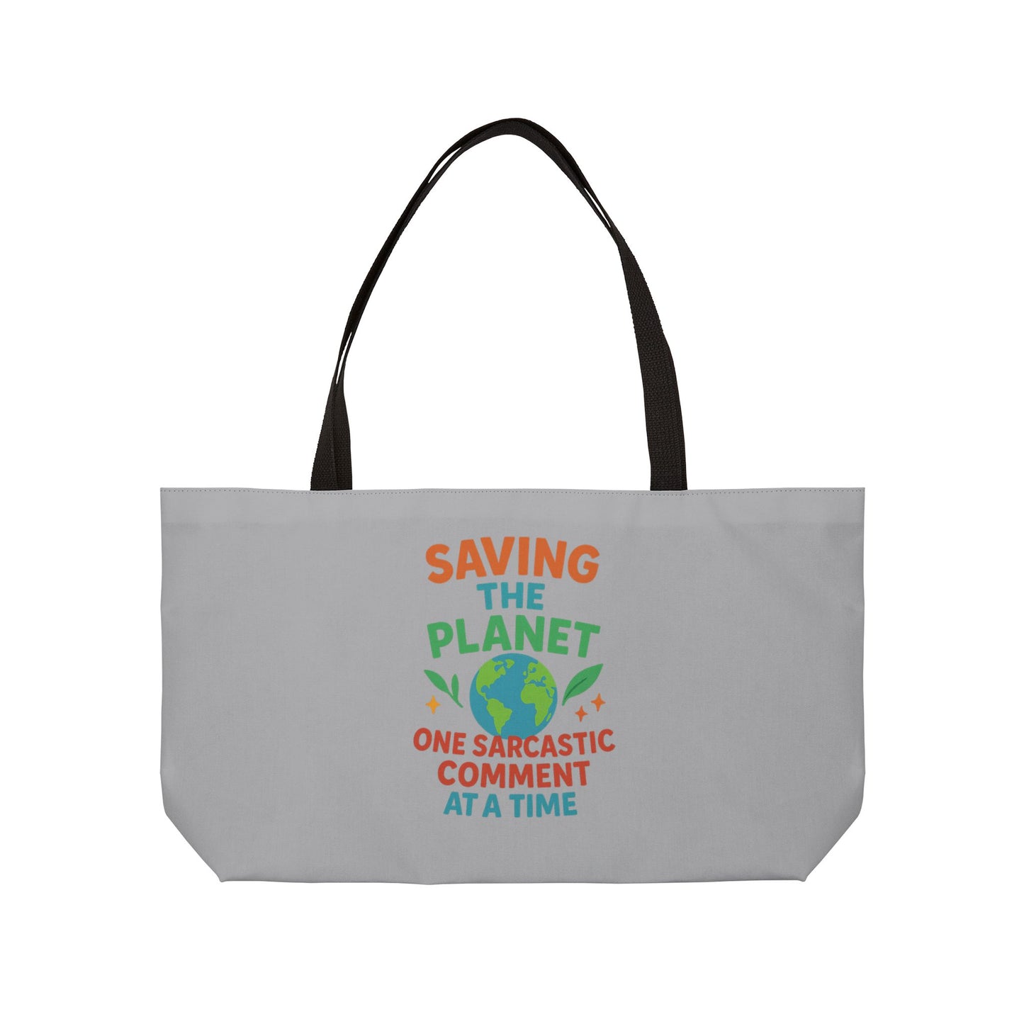 Eco-Friendly Weekender Tote Bag - "Saving the Planet One Sarcastic Comment at a Time" - Beach Bag, Travel Tote, Gift for Earth Day, [...]